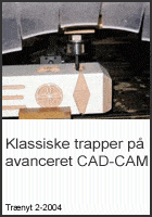 Klassiske trapper på avanceret CAD CAM